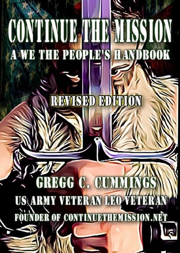  Gregg Cummings - Continue The Mission A We The People's Handbook REVISED.