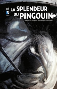 Gregg Hurwitz et Jason Aaron - Batman - La splendeur du Pingouin.