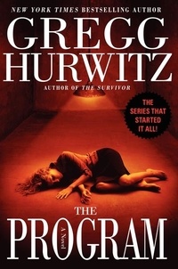 Gregg Hurwitz - The Program - A Novel.