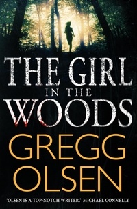 Gregg Olsen - The Girl in the Woods.