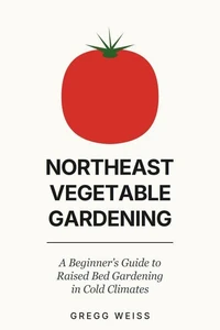 Northeast Vegetable Gardening