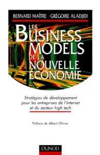 Les Business Models De La Nouvelle Economie. Strategies De Developpement Pour Les Entreprises De L'Internet Et Du Secteur High-Tech
