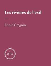 Les rivières de l’exil