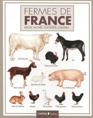 Grégoire Baltique et Fadéla Benabadji - Fermes de France - Veaux, vaches, cochons, couvées....