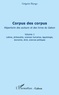 Grégoire Biyogo - Corpus des corpus (volume 1) - Répertoire des auteurs et des livres du Gabon - Lettres, philosophie, sciences humaines, égyptologie, économie, droit, sciences politiques.