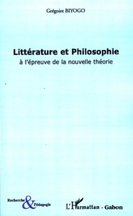 Grégoire Biyogo - Littérature et Philosophie à l'épreuve de la nouvelle théorie - L'amitié impossible d'Orphée et de l'Oiseau de Minerve.