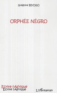 Grégoire Biyogo - Orphée Négro.