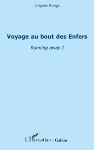 Grégoire Biyogo - Voyage au bout des Enfers - Running away I.