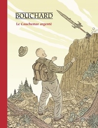 Grégoire Bouchard - Une aventure de Bob Leclerc Tome 1 : Le cauchemar argenté.