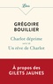 Grégoire Bouillier - Charlot déprime - Suivi d’Un rêve de Charlot.