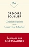 Grégoire Bouillier - Charlot déprime - Suivi d’Un rêve de Charlot.