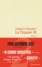 Grégoire Bouillier - Le Dossier M Tome 2 : .