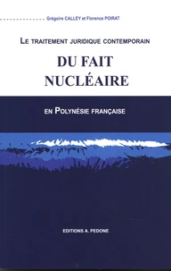 Le traitement juridique contemporain du fait nucléaire en Polynésie française