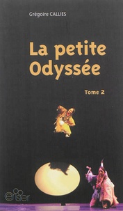 Grégoire Callies - La petite Odyssée, trilogie pour marionnettes à gaine chinoise et comédien-ne-s - Tome 2.
