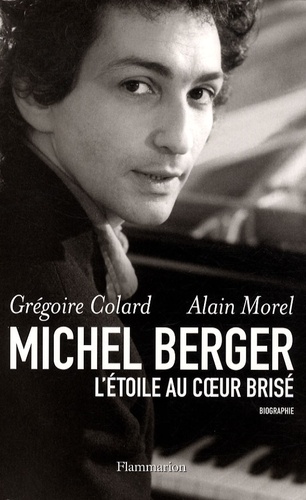 Grégoire Colard et Alain Morel - Michel Berger - L'étoile au coeur brisé.