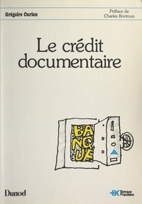 Grégoire Curien et Charles Bontoux - Le crédit documentaire.