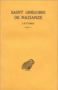 Grégoire de Nazianze - Correspondance - Tome 2, Lettres 103-144.