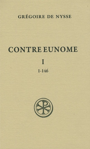  Grégoire de Nysse - Contre Eunome - Tome 1 (1-146).