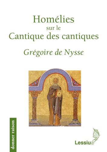  Grégoire de Nysse - Homélies sur le Cantique des cantiques.