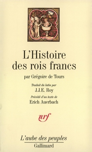  Grégoire de Tours - L'histoire des rois francs.