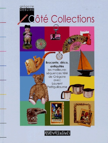Grégoire Debuire - Côté Collections - Brocante, déco, antiquités.
