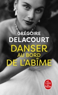 Grégoire Delacourt - Danser au bord de l'abîme.