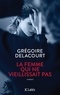 Grégoire Delacourt - La femme qui ne vieillissait pas.