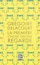 Grégoire Delacourt - La première chose qu'on regarde.
