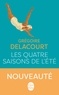 Grégoire Delacourt - Les Quatre Saisons de l'été.