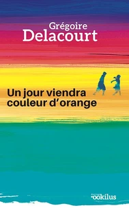 Un jour viendra couleur d'orange