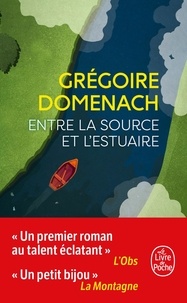 Télécharger gratuitement les livres Entre la source et l'estuaire en francais FB2 par Grégoire Domenach