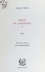 Triste en attendant Y