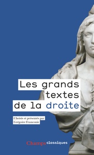 Grégoire Franconie - Les grands textes de la droite - 1789-2017.