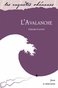 Grégoire Gauchet - L'avalanche.