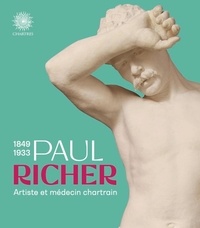 Grégoire Hallé - Paul Richer 1849-1933 - Artiste et médecin chartrain.