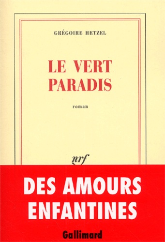 Grégoire Hetzel - Le Vert Paradis.