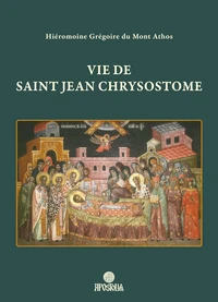 Vie de saint Jean Chrysostome