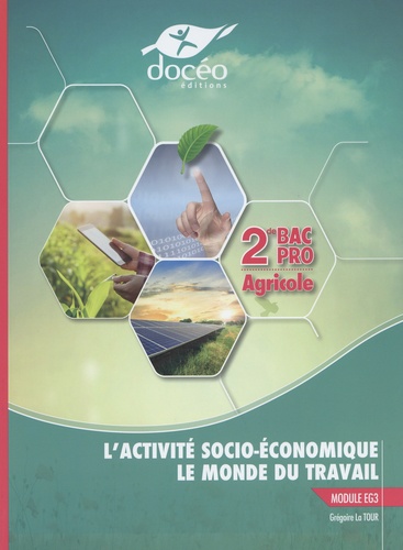 Grégoire La Tour - L'activité socio-économique - Le monde du travail Module EG3 2de Bac Pro agricole.