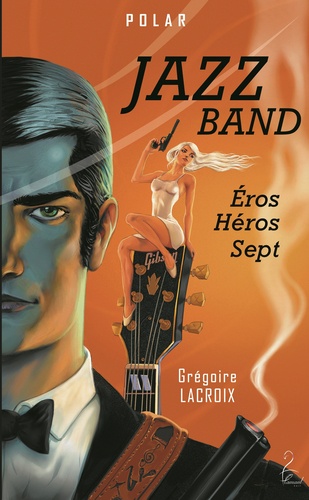 Jazz Band. Eros Héros Sept