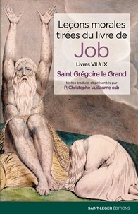 Grégoire le Grand - Leçons morales tirées du livre de Job - Livres VII à IX.