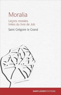 Ebooks rar téléchargement gratuit Moralia  - Leçons morales tirées du livre de Job en francais FB2 PDB PDF 9782364527881