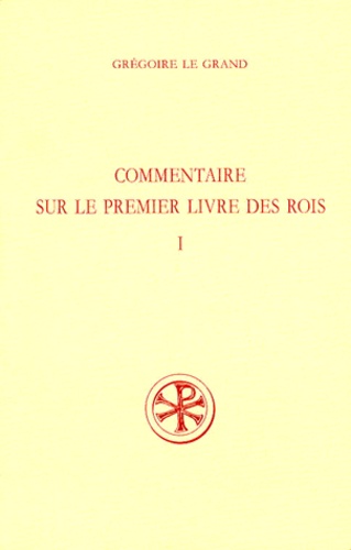  Grégoire le Grand saint et Adalbert de Vogüé - Commentaire Sur Le Premier Livre Des Rois. Tome 1, Preface Au Chapitre 2,28, Edition Bilingue Francais-Latin.