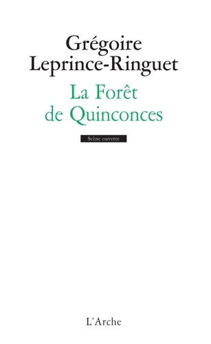 Grégoire Leprince-Ringuet - La forêt de Quinconces.