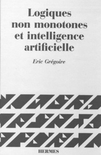  Grégoire - Logiques non monotones & intelligence artificielle.