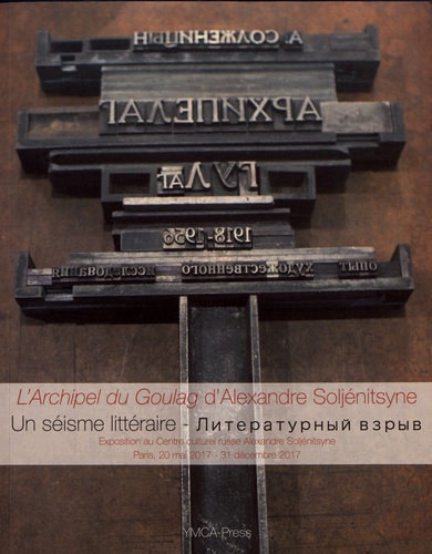 L'Archipel du Goulag d'Alexandre Soljénitsyne. Un séisme littéraire