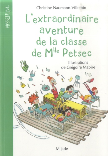 Grégoire Mabire et Christine Naumann-Villemin - L'extraordinaire aventure de la classe de Mlle Petsec.