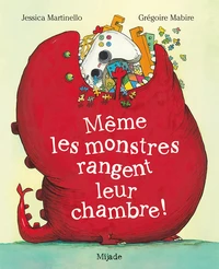Même les monstres rangent leur chambre !