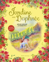 Jardine avec Daphnée – Un livre parfumé