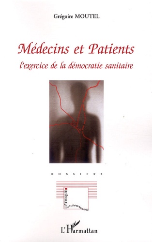 Médecins et Patients. L'exercice de la démocratie sanitaire