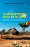 Grégoire Ngalamulume Tshibue - Le développement rural en RD Congo - Quelles réalités possibles ?.